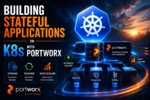Building Stateful App on K8s with Portworx: Storage, Failover, and Auto Scaling